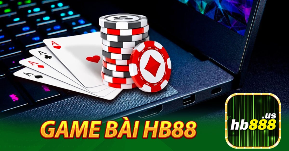 Tổng quan về chơi game bài HB88
